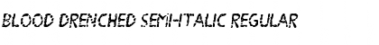 Download Blood Drenched Semi-Italic Font Download Blood Drenched Semi-Italic Font