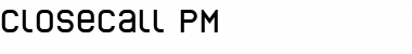 CloseCall PM Font