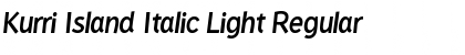Kurri Island Italic Light Regular Font