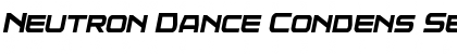 Neutron Dance Condens SemiItal Font