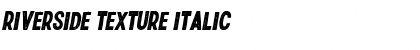 Riverside Texture Italic Font