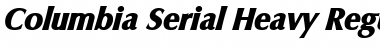 Columbia-Serial-Heavy RegularItalic Font