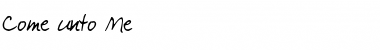 Download Come unto Me Font
