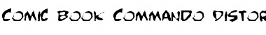 Download Comic Book Commando Distorted Font Download Comic Book Commando Distorted Font