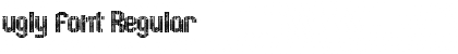 Download ugly font Font Download ugly font Font