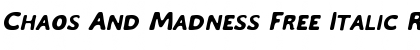 Download Chaos And Madness Free Italic Font