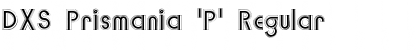 Download DXS Prismania 'P' Font