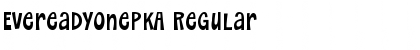 Download EvereadyOnePKA Font Download EvereadyOnePKA Font
