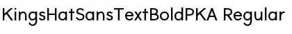 KingsHatSansTextBoldPKA Regular Font