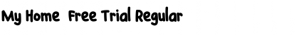 Download My Home Free Trial Font Download My Home Free Trial Font