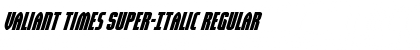Download Valiant Times Super-Italic Font