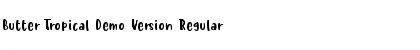 Download Butter Tropical Demo Version Font Download Butter Tropical Demo Version Font