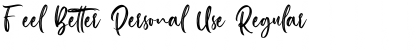 Download Feel Better Personal Use Font Download Feel Better Personal Use Font