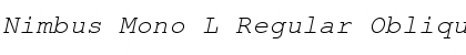 Nimbus Mono L Regular Oblique Font