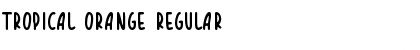 Download TROPICAL ORANGE Font Download TROPICAL ORANGE Font