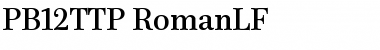 Download PB12TTP-RomanLF Font