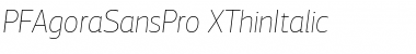 PF Agora Sans Pro XThin Italic Font