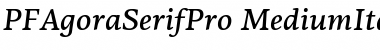 PF Agora Serif Pro Medium Italic