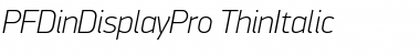 PF DinDisplay Pro Thin Italic