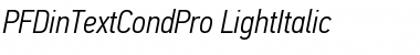 PF Din Text Cond Pro Light Italic Font