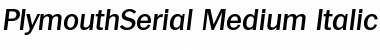 PlymouthSerial-Medium Italic