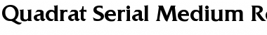 Quadrat-Serial-Medium Regular Font