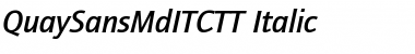 QuaySansMdITCTT Italic Font