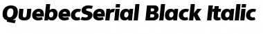 QuebecSerial-Black Italic Font