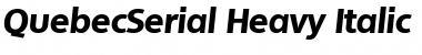 QuebecSerial-Heavy Italic Font