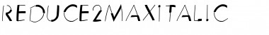 Reduce2Max Medium Italic Font