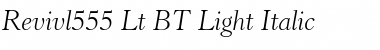 Revivl555 Lt BT Light Italic Font