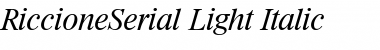 RiccioneSerial-Light Italic Font