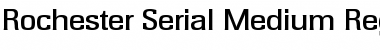 Rochester-Serial-Medium Regular Font