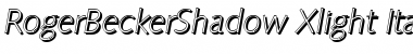RogerBeckerShadow-Xlight Italic Font
