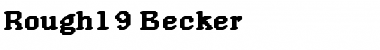 Rough19 Becker Regular Font