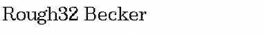Rough32 Becker Regular Font