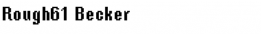 Rough61 Becker Regular Font