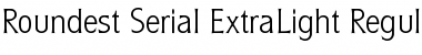 Roundest-Serial-ExtraLight Regular Font