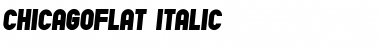 Chicago Flat Italic Font