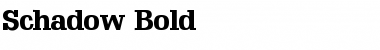 Schadow Bold Font