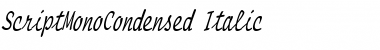 ScriptMonoCondensed Italic
