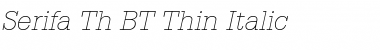 Serifa Th BT Thin Italic