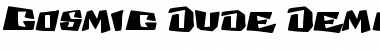 Download Cosmic Dude Demo Font Download Cosmic Dude Demo Font