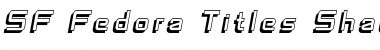 SF Fedora Titles Shadow Italic Font
