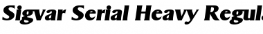 Sigvar-Serial-Heavy RegularItalic Font