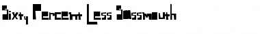 Sixty Percent Less Sassmouth Regular Font