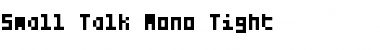 Small Talk Mono Tight Font