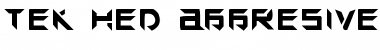 TEK HED AGGRESIVE Regular Font