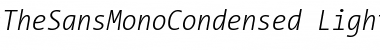 The Sans Mono Condensed- Italic