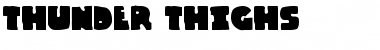 Thunder Thighs Regular Font